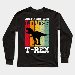 just a boy who loves tyrannosaurus rex Long Sleeve T-Shirt